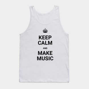 Keep Calm And Make Music Tank Top